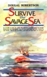 Survive the Savage Sea - Dougal Robertson
