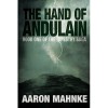 The Hand of Andulain - Aaron Mahnke