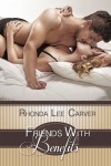 Friends With Benefits - Rhonda Lee Carver