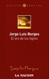 El oro de los tigres - Jorge Luis Borges