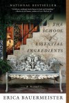 The School of Essential Ingredients - Erica Bauermeister