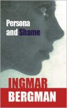 Persona & Shame - Ingmar Bergman, Alan Blair, Keith Bradfield