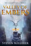 Valley of Embers (The Landkist Saga Book 1) - Steven Kelliher