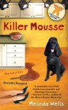 Killer Mousse - Melinda Wells