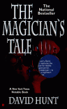 The Magician's Tale - David Hunt