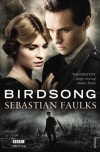 Birdsong: A Novel Of Love And War - Sebastian Faulks
