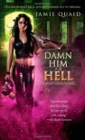 Damn Him to Hell (Saturn's Daughter) - Jamie Quaid