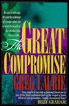 The Great Compromise - Greg Laurie