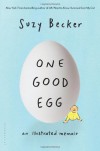 One Good Egg: An Illustrated Memoir - Suzy Becker