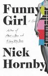 Funny Girl: A Novel - Nick Hornby