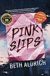 Pink Slips - Beth Aldrich