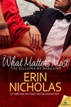 What Matters Most (The Billionaire Bargains) - Erin Nicholas