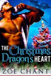 The Christmas Dragon's Heart - Zoe Chant