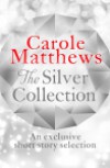 The Silver Collection (short story collection) - Carole Matthews