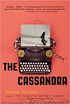 The Cassandra: A Novel - Sharma Shields