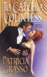 To Catch A Countess - Patricia Grasso