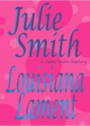 Louisiana Lament (Talba Wallis, #3) - Julie Smith