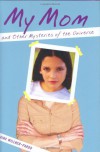 My Mom and Other Mysteries of the Universe - Gina Willner-Pardo