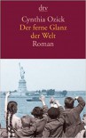 Der Ferne Glanz Der Welt Roman - Cynthia Ozick