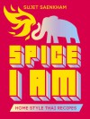 Spice I Am: Home Style Thai Recipes - Sujet Saenkham