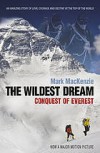 The Wildest Dream: Conquest of Everest - Mark Mackenzie