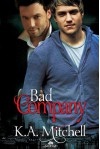 Bad Company  - K.A. Mitchell