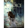 The Choice (Walk the Right Road, #1) - Lorhainne Eckhart