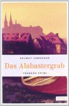 Das Alabastergrab - Helmut Vorndran