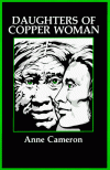 Daughters of Copper Woman - Anne Cameron