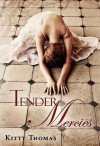 Tender Mercies - Kitty Thomas