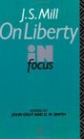 J.S. Mill's on Liberty in Focus - John Nicholas Gray