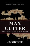 Max Cutter and the First Black Book (Book 1) - Jacob Tate