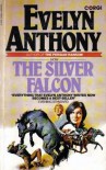 The Silver Falcon - Evelyn Anthony