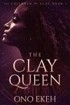 The Clay Queen - Ono Ekeh
