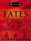 Fates : I Bring the Fire Part IV - C. Gockel