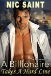 A Billionaire Takes a Hard Line (Alpha Billionaire Romantic Suspense) (The Thorntons Book 1) - Nic Saint