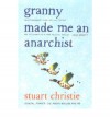 Granny Made Me an Anarchist - Stuart Christie