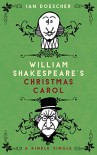 William Shakespeare's Christmas Carol (Kindle Single) - Ian Doescher, Joshua Hicks