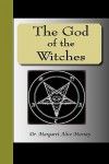 The God of the Witches - Margaret Alice Murray