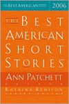 The Best American Short Stories 2006 - Ann Patchett, Katrina Kenison