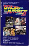 Back to the Future, Part II: A Novel - Craig Shaw Gardner;Bob Gale;Robert Zemeckis