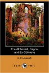 The Alchemist/Dagon/Ex Oblivione - H.P. Lovecraft