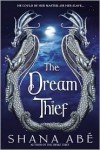 The Dream Thief (Drakon #2) - Shana Abe