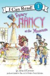 Fancy Nancy at the Museum - Jane O'Connor, Robin Preiss Glasser