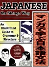 Japanese the Manga Way: An Illustrated Guide to Grammar and Structure - Wayne P. Lammers