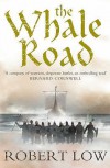 The Whale Road  - Robert Low