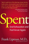 Spent: Revive: Stop Feeling Spent and Feel Great Again - Frank Lipman