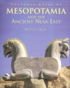 The Cultural Atlas of Mesopotamia and the Ancient Near East - Michael Roaf, J. Nicholas Postgate