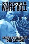 Sangria White Bull (Crimes & Cocktails, #3) - Laura Baumbach