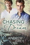 Chasing the Dream - Andrew  Grey